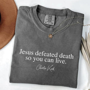 Jesus Defeated Death so You Can Live Republican Shirt | Charlie Kirk Dark Shirt | Free Speech Support Tee Justice for Charlie Shirt 683030