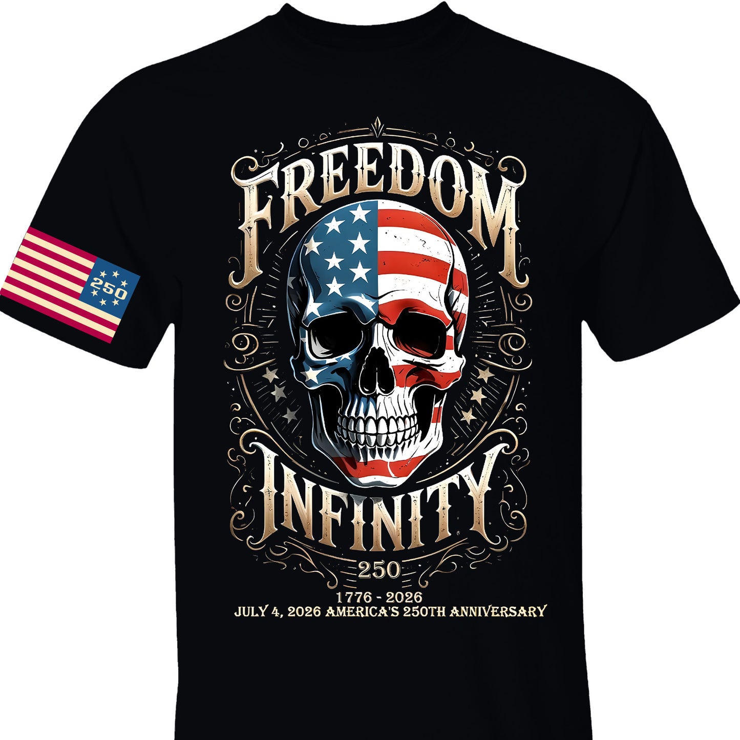 250 Years Of Freedom Infinity Shirt | Happy 250th Birthday USA | Patriotic 4th Of July Tee | America 250th Anniversary | Independence Day Shirt 682570