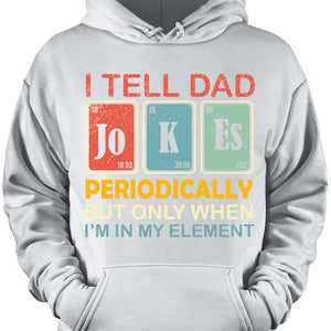 I Tell Dad Jokes Periodically Shirt | Funny Science-Inspired Dad T-Shirt | Father’s Day Gift for Dad, Husband, or Joke-Loving Dad 682259