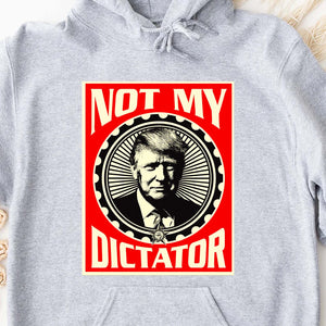 Not My Dictator Shirt – 8647 Anti Trump Protest Tee, Resist Activism And Freedom Dark Shirt For Justice And Equality 682181