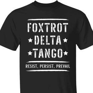 Foxtrot Delta Tango Shirt – Bold 8647 Anti Trump FDT Shirt, Resist Political T-Shirt, Pro Roe v. Wade Republican Protest Dark Shirt 682188