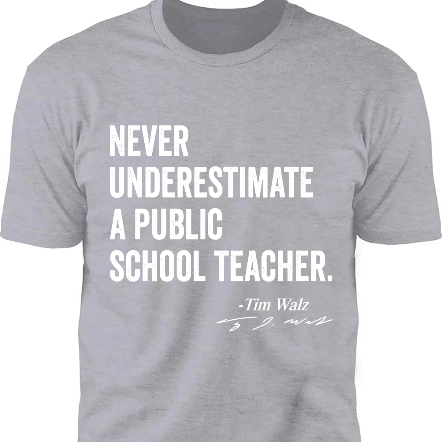 Never Underestimate A Public School Teacher Shirt | Kamala Harris Shirt | Tim Walz Shirt | Democrat Shirt Dark T1548 - KH2