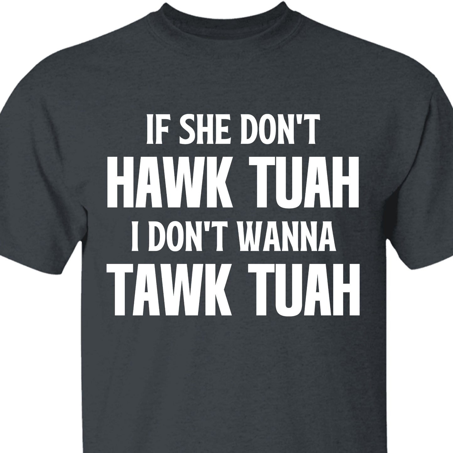 If She Dont Hawk Tuah | Hawk Tuah Spit On That Thang Shirt | Political Election Dark Tee C1078 - GOP