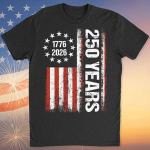 Happy 250 Years Birthday USA Shirt | Patriotic 4th of July 1776–2026 T-Shirt | America 250th Anniversary | Independence Day Shirt 682486