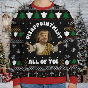 Disappointment All Of You Ugly Sweater, Trump Christmas All-Over-Printed Sweatshirt, Trump Supporters Gift 683531 GOP