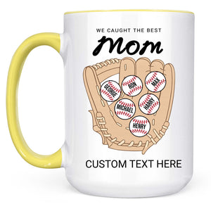 We Caught The Best Mom | Personalized Custom Baseball Mom Mug With Kid's Name | Gift For Mom, Wife | Mother's Day Gift 682249