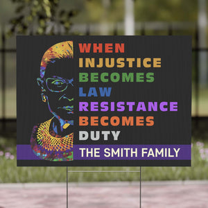 Custom Resist Yard Sign – When Injustice Becomes Law, 8647 Anti Trump, Personalized RBG Political Protest For Women’s Rights 682174