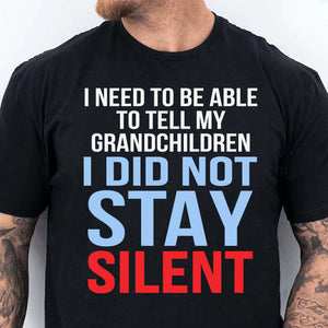 Need To Be Able To Tell My Grandchildren Anti-Trump Shirt | Democracy Shirt | Protest Shirt 683352 - WFD