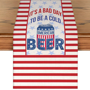 It's A Bad Day To Be A Cold Beer Table Runner | Patriotic US Flag | 4th Of July Table Runner For Kitchen 682368
