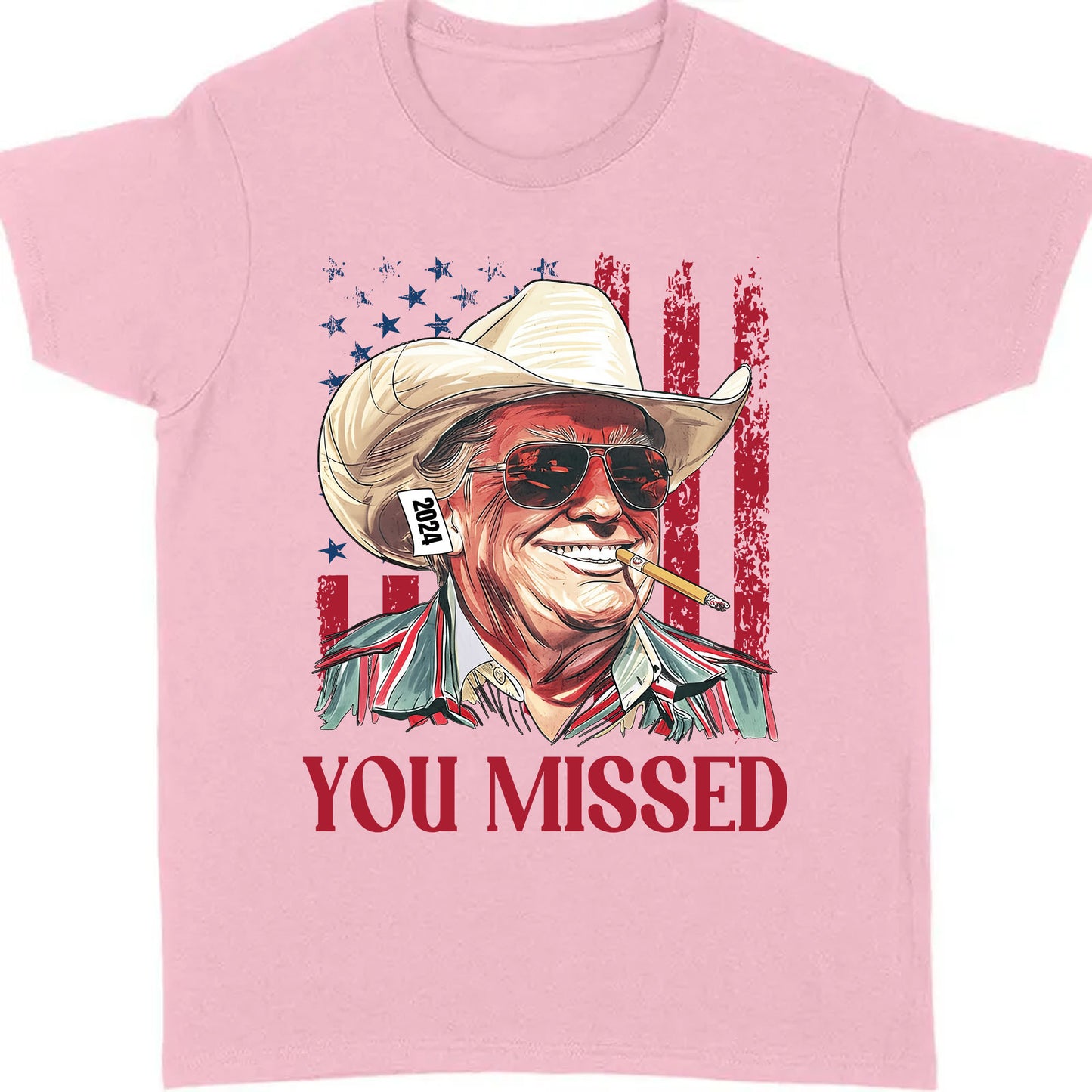 Trump You Missed Shirt | Trump Fight Tee | Trump Cowboy You Missed Shirt | Trump Supporters Shirt Bright C1490 - GOP