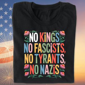 No Kings No Fascists No Tyrants No Nazis Shirt, Anti Trump Protest Tee, Anti Republican Dark Shirt 682477