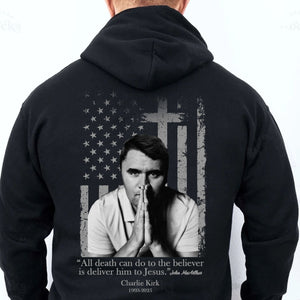 All Death Can Do To Charlie Kirk Shirt | Justice Charlie Kirk Memorial Backside Shirt 683066