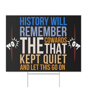 History Will Remember Political Protest Lawn Sign - 8647 Anti Trump Yard Sign, Anti-MAGA Protest 682194