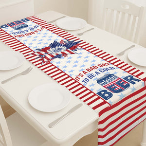 It's A Bad Day To Be A Cold Beer Table Runner | Patriotic US Flag | 4th Of July Table Runner For Kitchen 682368