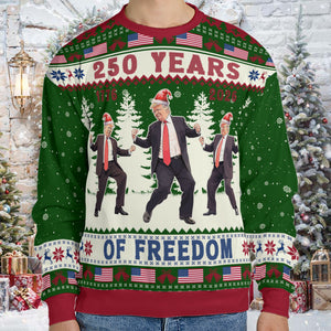 250 Years Of Freedom Sweatshirt, Funny Trump Dancing Ugly Sweater, Happy 250th Birthday USA, America 250th Anniversary, Christmas All-Over-Printed Sweatshirt 682648 - GOP