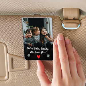 Drive Safe Daddy Custom Photo Car Visor Clip | Personalized Gift For Him | Car Photo Frame 683282