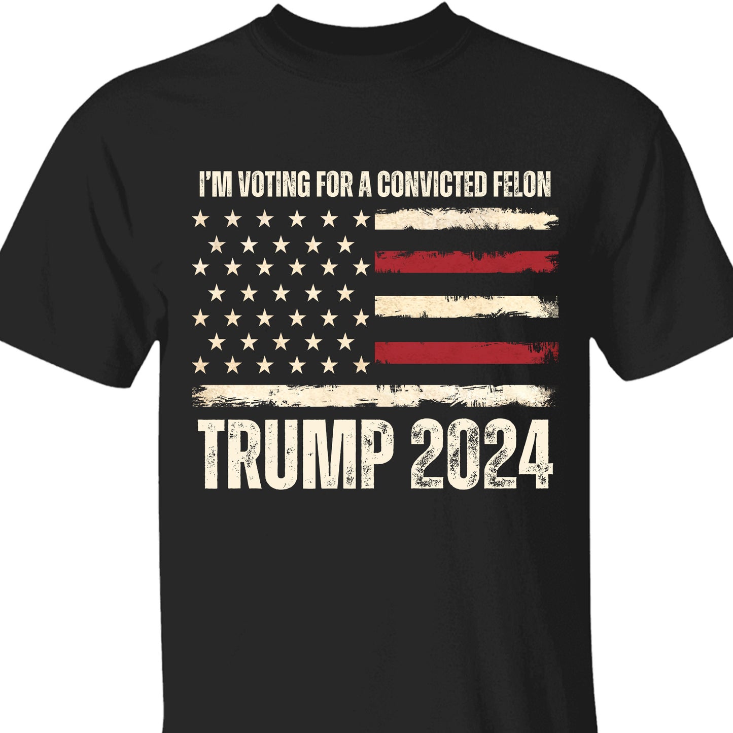 I'm Voting For A Convicted Felon Unisex Shirt | Trump 2024 Shirt | I'm Voting For The Felon Shirt | Shirt Dark C1057 - GOP