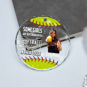 Some Girls Are Just Born With Softball Ornament | Personalized Custom Softball Photo Glass Ornament 682729