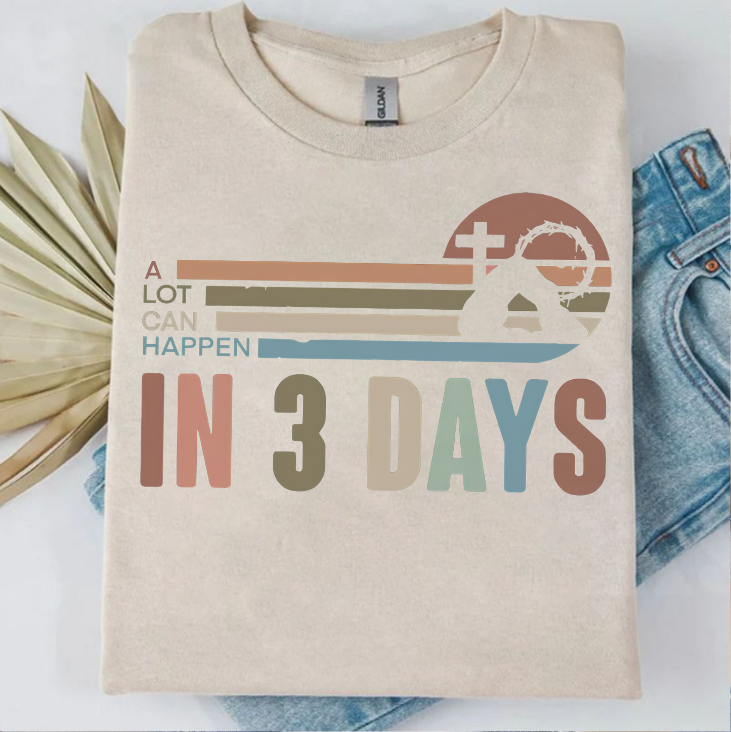 A Lot Can Happen In 3 Days Bright Shirt | Easter Day Sweater, Easter Gift T-Shirt 684437