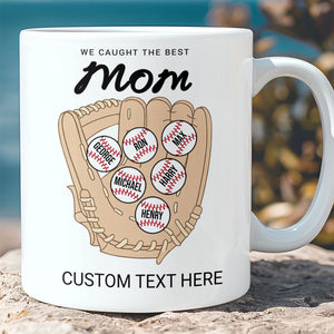 We Caught The Best Mom | Personalized Custom Baseball Mom Mug With Kid's Name | Gift For Mom, Wife | Mother's Day Gift 682249