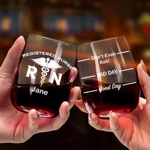 Personalized Registered Nurse Wine Glass | Custom Name Wine Glass| Funny “Good Day / Bad Day” Levels | Gift For Mom | Gift For Wife 682689