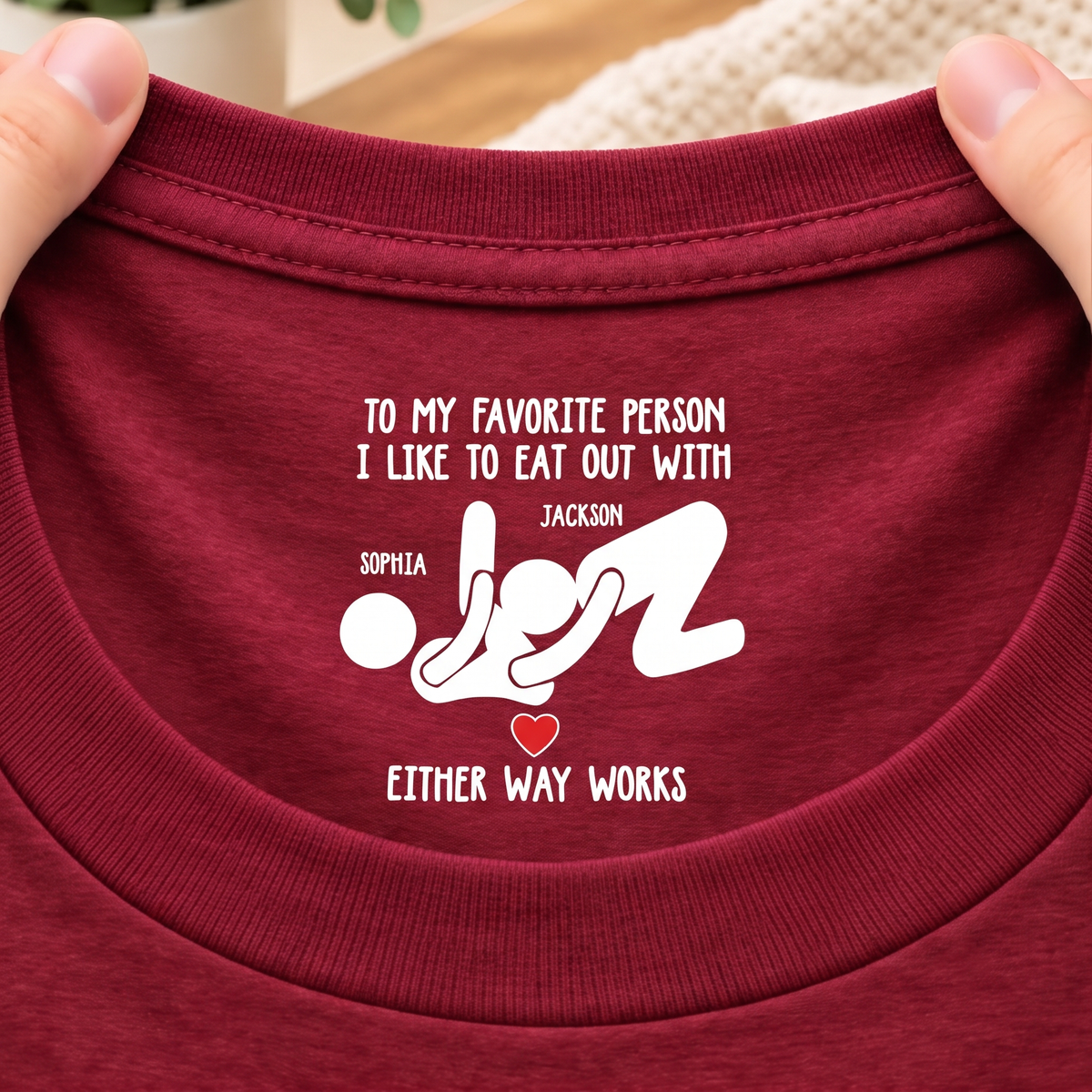 To My Favorite Person I Like To Eat Out With Inside Neck Print Shirt, Custom Names Funny Gift For Couple 686665 WFD