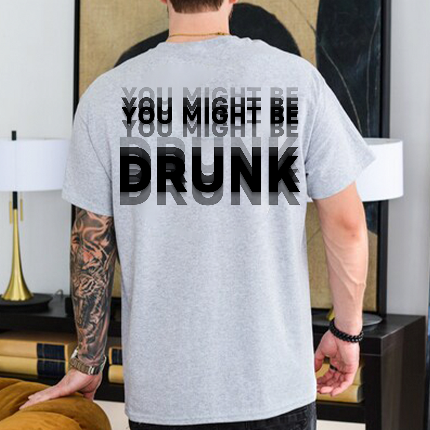 "You Might Be Drunk" Optical Illusion Graphic Backside Bright Shirt, Funny Party Tee 685746