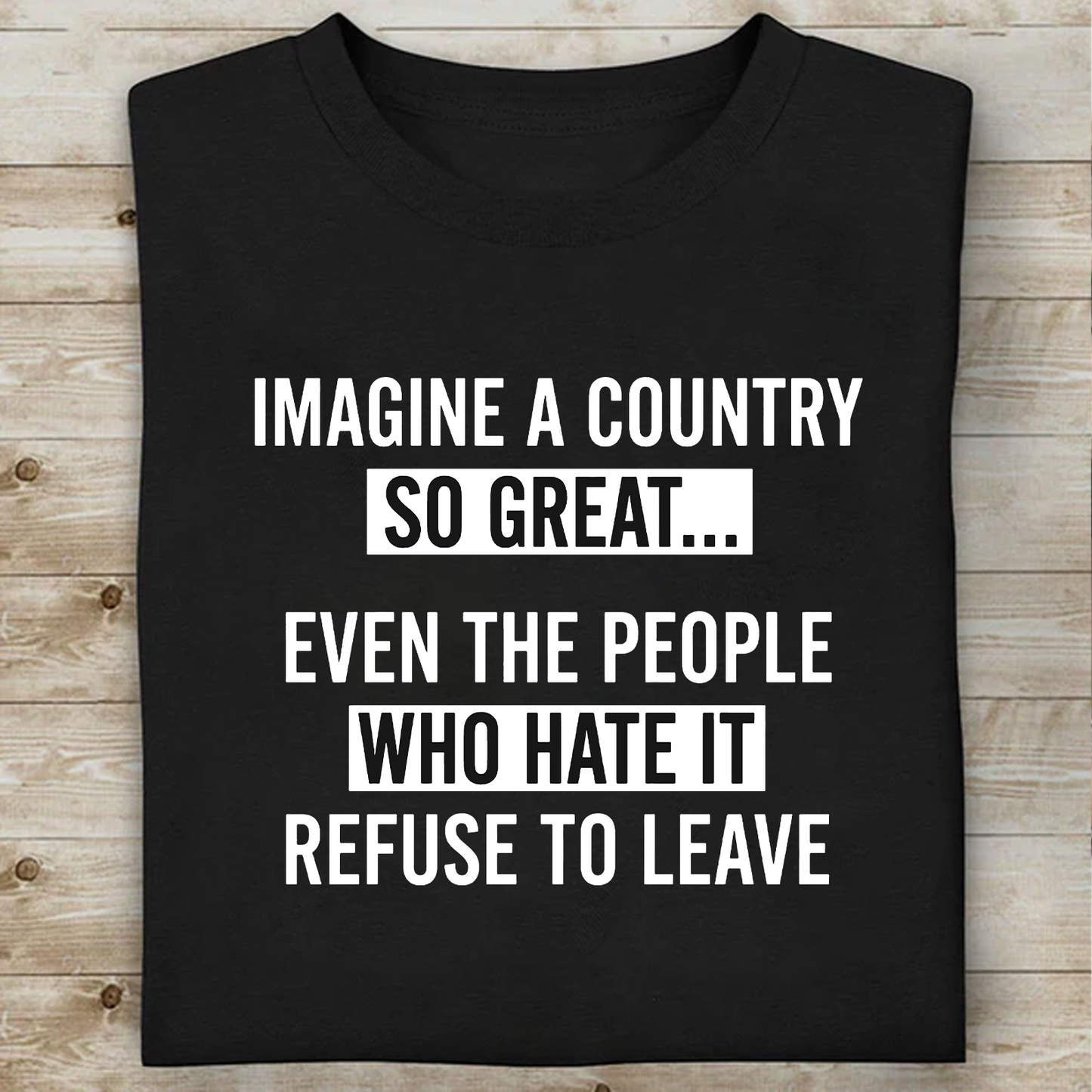 Even The People Who Hate It Refuse To Leave Dark Shirt, Cool Gift For Patriotic American 685643