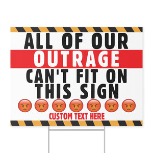 All Our Outrage Can't Fit On This Sign – Personalized 8647 Anti Trump Yard Sign, Custom Protest Display 682196
