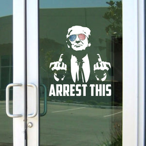 Arrest This Trump 2024 Decals | Trump Supporters Decals | Car Window Decals | Donald Trump Stickers C1099 - GOP