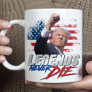 Legends Never Die | Trump Fight 2024 Mug | Trump Pennsylvania Rally | Trump Fight Mug C1116 - GOP