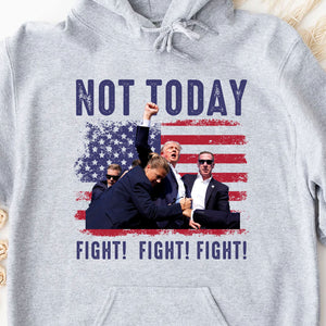 Not Today | Trump Fight 2024 Shirt Pennsylvania Rally | Donald Trump Shirt Bright T1154 - GOP