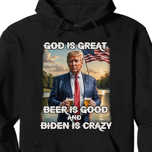 God Is Great Beer Is Good And Biden Is Crazy | Trump 2024 Shirt | Trump Supporters Shirt Dark T1198 - GOP