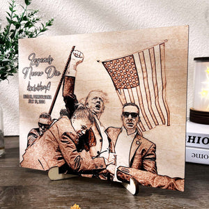 Legends Never Die | Trump Fight 2024 Wood Photo | Trump Pennsylvania Rally | Trump Fight Print Wood Photo C1206 - GOP