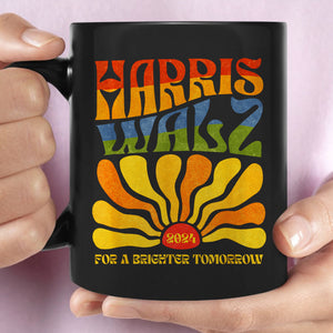 Harris Walz 2024 For A Brighter Tomorrow Mug | Kamala Harris 2024 Mug | Democrat Black Mug T1419 - KH2