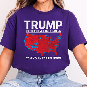 Trump better coverage than 5G Shirt Unisex T-Shirt for Republican Supporters, President Trump 47th President Tee, Trump Vance C1822 - GOP