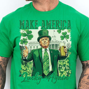 Make America Lucky Again, St Patricks Day Shirt, Funny Trump Shamrock Bright Shirt 681982