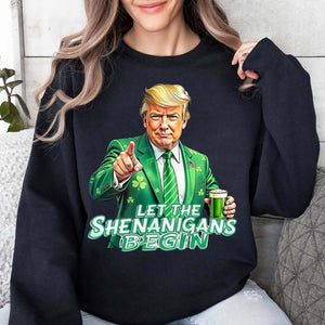 Let The Shenanigans Begin Shirt, Trump St Patrick's Day Shirt, Funny St Patricks Day Shirt, Irish Dark Shirt 681991 - GOP