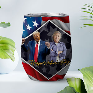 My Mom Stand With Trump Custom Photo Tumbler, Personalized Title and Name 12oz Wine Tumbler, Gift For Mom, Gift For Wife 682000- GOP