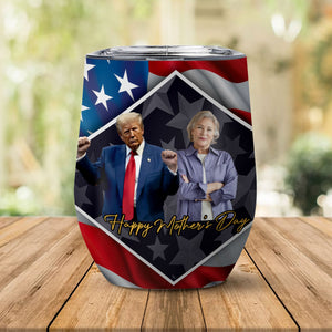 My Mom Stand With Trump Custom Photo Tumbler, Personalized Title and Name 12oz Wine Tumbler, Gift For Mom, Gift For Wife 682000- GOP
