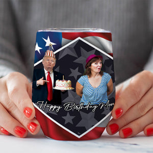 My Mom Stand With Trump Custom Photo Tumbler, Personalized Title and Name 12oz Wine Tumbler, Gift For Mom, Gift For Wife 682000- GOP
