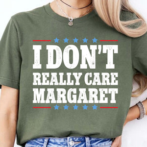 I Don't Really Care Margaret Shirt, Vice President Vance Shirt, Trump Vance 2025 Political Dark Shirt 682013 - GOP