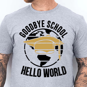 Goodbye School Hello World, Graduation Bright Shirt Design, Class Of 2025, Graduation 2025 682028