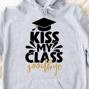 Kiss My Class Goodbye, Graduation Bright Shirt Design, Class Of 2025, Graduation 2025 682039
