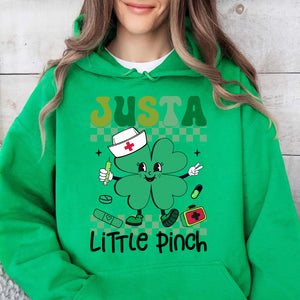 Just a Little Pinch Shirt, Funny St Patricks Sweatshirt, Nurse St Patrick's Day Bright Shirt 682051