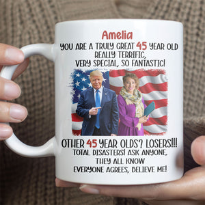You're The Truly Great, Funny Custom Photo with Trump Mug, Personalized Custom White Mug Accent Mug, Gift For Mom, Gift For Wife 682054 - GOP