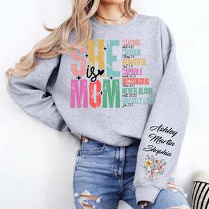 She is Mom Custom Name Shirt, Personalized Custom Sleeve Print Sweatshirt, Mother's Day Gifts, Gift For Mom, Gift For Wife 682072