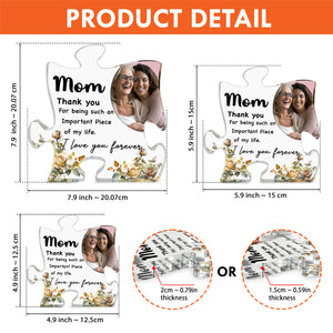 Mom Thank You For Being Such An Important Piece, Personalized Puzzle Acrylic Plaque, Custom Photo Plaque, Mother's Day Gift, Gift for Mom, Gift for Wife - 682080
