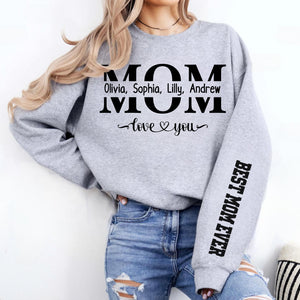 Mom Love You Custom Name Shirt, Personalized Custom Best Mom Ever Sleeve Print Bright Sweatshirt, Mother's Day Gifts, Gift For Mom, Gift For Wife 682083