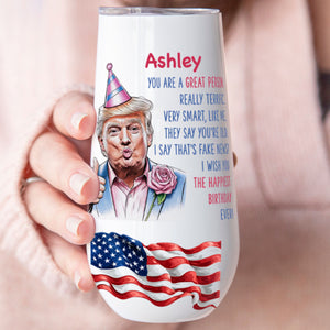 The Happiest Birthday Ever Custom Name Curved 6oz Tumbler, Personalized Champagne Tumbler, Gift For Family 682088 - GOP